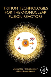 Tritium Technologies for Thermonuclear Fusion Reactors (Paperback) 9780128243220