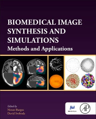 Biomedical Image Synthesis and Simulation; Methods and Applications (Paperback) 9780128243497