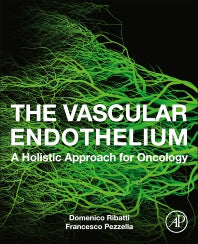 The Vascular Endothelium; A Holistic Approach for Oncology (Paperback) 9780128243718