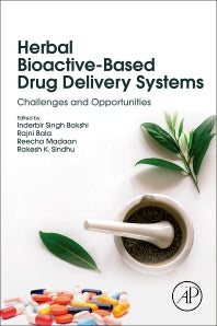 Herbal Bioactive-Based Drug Delivery Systems; Challenges and Opportunities (Paperback) 9780128243855