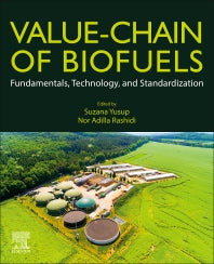 Value-Chain of Biofuels; Fundamentals, Technology, and Standardization (Hardback) 9780128243886