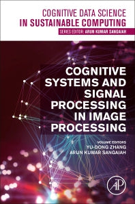 Cognitive Systems and Signal Processing in Image Processing (Paperback) 9780128244104