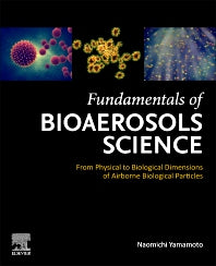 Fundamentals of Bioaerosols Science; From Physical to Biological Dimensions of Airborne Biological Particles (Paperback) 9780128244111