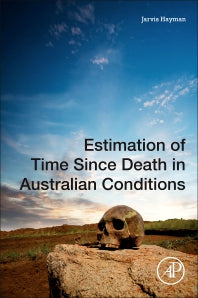 Estimation of Time since Death in Australian Conditions (Paperback) 9780128244241