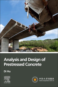 Analysis and Design of Prestressed Concrete (Paperback) 9780128244258