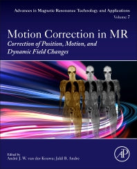 Motion Correction in MR; Correction of Position, Motion, and Dynamic Field Changes (Paperback) 9780128244609
