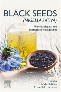 Black Seeds (Nigella sativa); Pharmacological and Therapeutic Applications (Paperback) 9780128244623