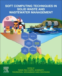 Soft Computing Techniques in Solid Waste and Wastewater Management (Paperback) 9780128244630