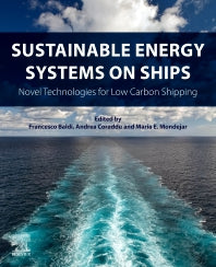 Sustainable Energy Systems on Ships; Novel Technologies for Low Carbon Shipping (Paperback) 9780128244715