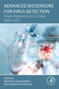 Advanced Biosensors for Virus Detection; Smart Diagnostics to Combat SARS-CoV-2 (Paperback) 9780128244944
