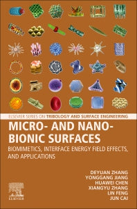 Micro- and Nano-Bionic Surfaces; Biomimetics, Interface Energy Field Effects, and Applications (Paperback) 9780128245026