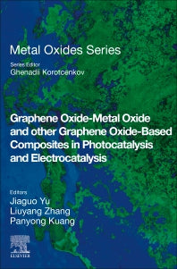 Graphene Oxide-Metal Oxide and other Graphene Oxide-Based Composites in Photocatalysis and Electrocatalysis (Paperback) 9780128245262