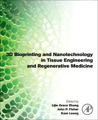 3D Bioprinting and Nanotechnology in Tissue Engineering and Regenerative Medicine (Hardback) 9780128245521