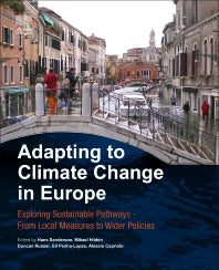 Adapting to Climate Change in Europe; Exploring Sustainable Pathways - From Local Measures to Wider Policies (Paperback) 9780128498873