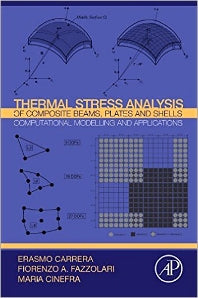 Thermal Stress Analysis of Composite Beams, Plates and Shells; Computational Modelling and Applications (Paperback) 9780128498927