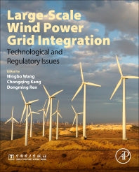 Large-Scale Wind Power Grid Integration; Technological and Regulatory Issues (Paperback) 9780128498958