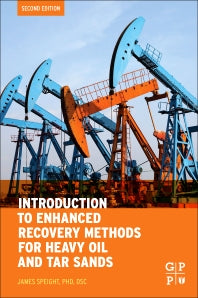 Introduction to Enhanced Recovery Methods for Heavy Oil and Tar Sands (Paperback) 9780128499061