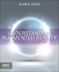 Understanding Augmented Reality; Concepts and Applications (Paperback) 9780240824086