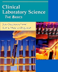 Clinical Laboratory Science; The Basics (Paperback) 9780323007597