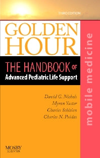 Golden Hour; The Handbook of Advanced Pediatric Life Support (Mobile Medicine Series) (Paperback / softback) 9780323024860