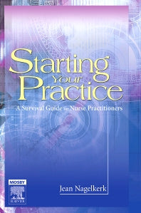 Starting Your Practice; A Survival Guide for Nurse Practitioners (Paperback / softback) 9780323024884