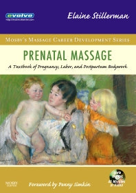 Prenatal Massage; A Textbook of Pregnancy, Labor, and Postpartum Bodywork (Paperback / softback) 9780323042536