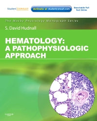 Hematology; A Pathophysiologic Approach (with Student Consult Online Access) (Paperback / softback) 9780323043113