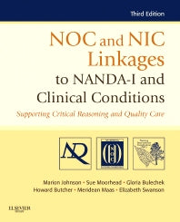 NOC and NIC Linkages to NANDA-I and Clinical Conditions; Supporting Critical Reasoning and Quality Care (Paperback / softback) 9780323077033