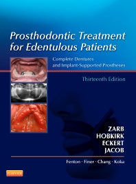 Prosthodontic Treatment for Edentulous Patients; Complete Dentures and Implant-Supported Prostheses (Hardback) 9780323078443