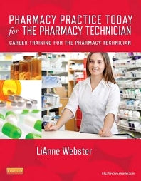Pharmacy Practice Today for the Pharmacy Technician; Career Training for the Pharmacy Technician (Paperback) 9780323079037