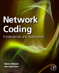 Network Coding; Fundamentals and Applications (Paperback / softback) 9780323164153