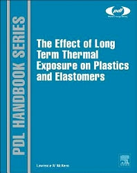 The Effect of Long Term Thermal Exposure on Plastics and Elastomers (Hardback) 9780323221085