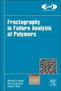 Fractography in Failure Analysis of Polymers (Hardback) 9780323242721