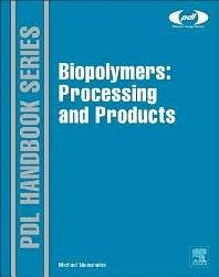 Biopolymers: Processing and Products (Hardback) 9780323266987