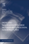 Micro and Nanofabrication Using Self-Assembled Biological Nanostructures (Paperback) 9780323296427