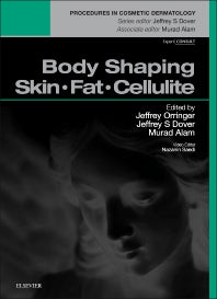 Body Shaping: Skin Fat Cellulite; Procedures in Cosmetic Dermatology Series (Hardback) 9780323321976