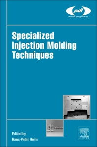 Specialized Injection Molding Techniques (Hardback) 9780323341004