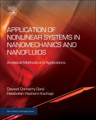 Application of Nonlinear Systems in Nanomechanics and Nanofluids; Analytical Methods and Applications (Hardback) 9780323352376