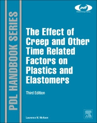 The Effect of Creep and other Time Related Factors on Plastics and Elastomers (Hardback) 9780323353137