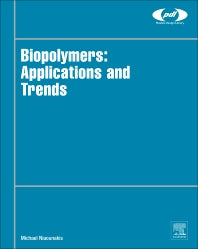 Biopolymers: Applications and Trends (Hardback) 9780323353991