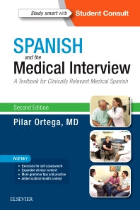 Spanish and the Medical Interview; A Textbook for Clinically Relevant Medical Spanish (Paperback / softback) 9780323371148