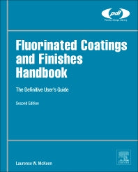 Fluorinated Coatings and Finishes Handbook; The Definitive User's Guide (Hardback) 9780323371261