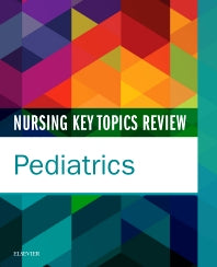 Nursing Key Topics Review: Pediatrics (Paperback) 9780323392457