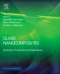 Glass Nanocomposites; Synthesis, Properties and Applications (Hardback) 9780323393096