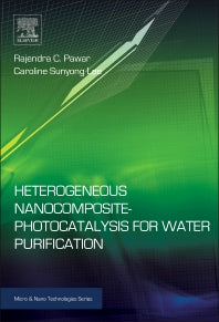 Heterogeneous Nanocomposite-Photocatalysis for Water Purification (Paperback / softback) 9780323393102