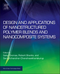 Design and Applications of Nanostructured Polymer Blends and Nanocomposite Systems (Hardback) 9780323394086