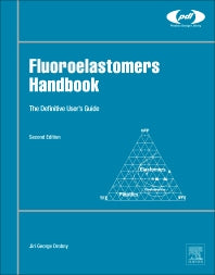 Fluoroelastomers Handbook; The Definitive User's Guide (Hardback) 9780323394802