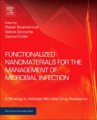 Functionalized Nanomaterials for the Management of Microbial Infection; A Strategy to Address Microbial Drug Resistance (Hardback) 9780323416252
