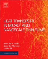 Heat Transport in Micro- and Nanoscale Thin Films (Hardback) 9780323429795