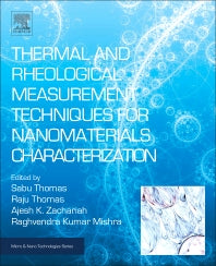 Thermal and Rheological Measurement Techniques for Nanomaterials Characterization (Hardback) 9780323461399